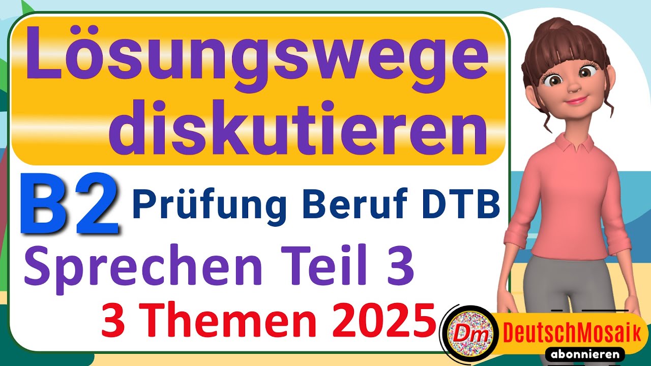 B2 Beruf 2025 | Sprechen Teil 3 | Lösungswege diskutieren | Prüfungstraining
