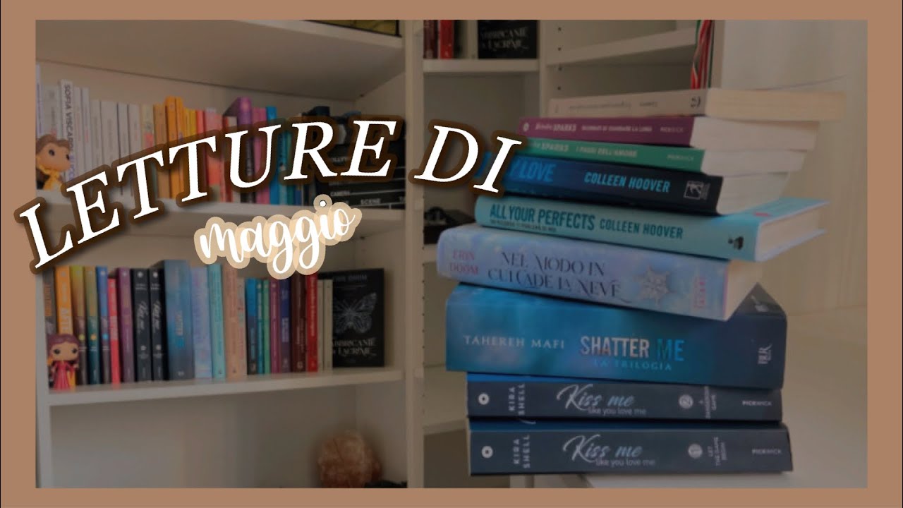 TUTTI I LIBRI CHE HO LETTO A MAGGIO!!