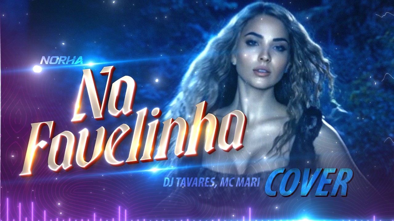 Na Favelinha | Female Cover By @norha_worldwide  | MC Mari