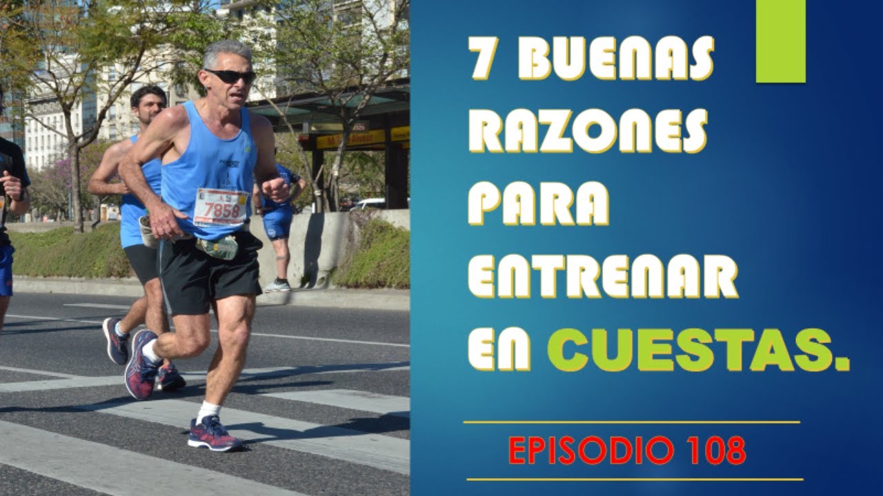 7 BUENAS RAZONES PARA ENTRENAR  EN CUESTAS