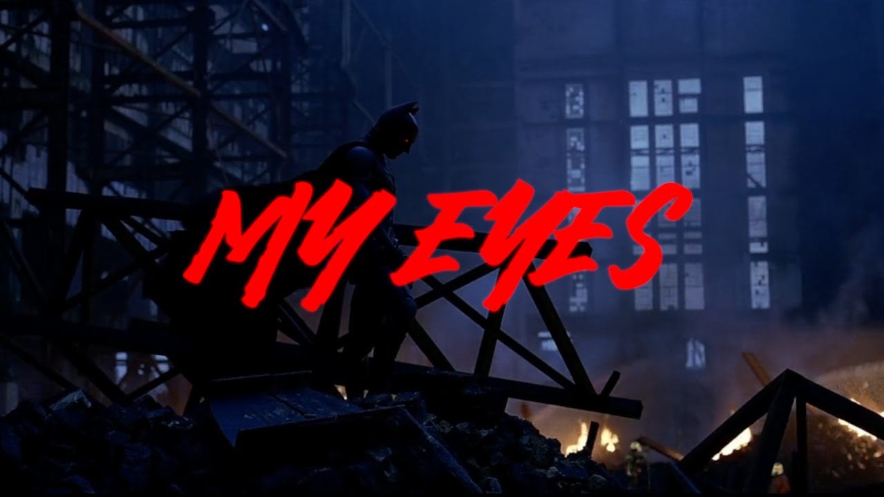 My Eyes | The Dark Knight (Music Video)