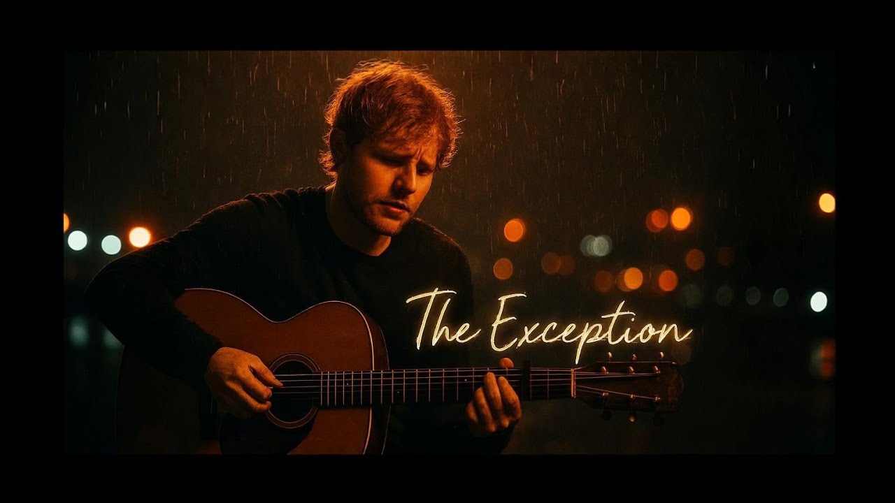 The Exception – Emotional Love Song | Inspired by  Ed Sheeran  Style | Heart Touching Music 2026