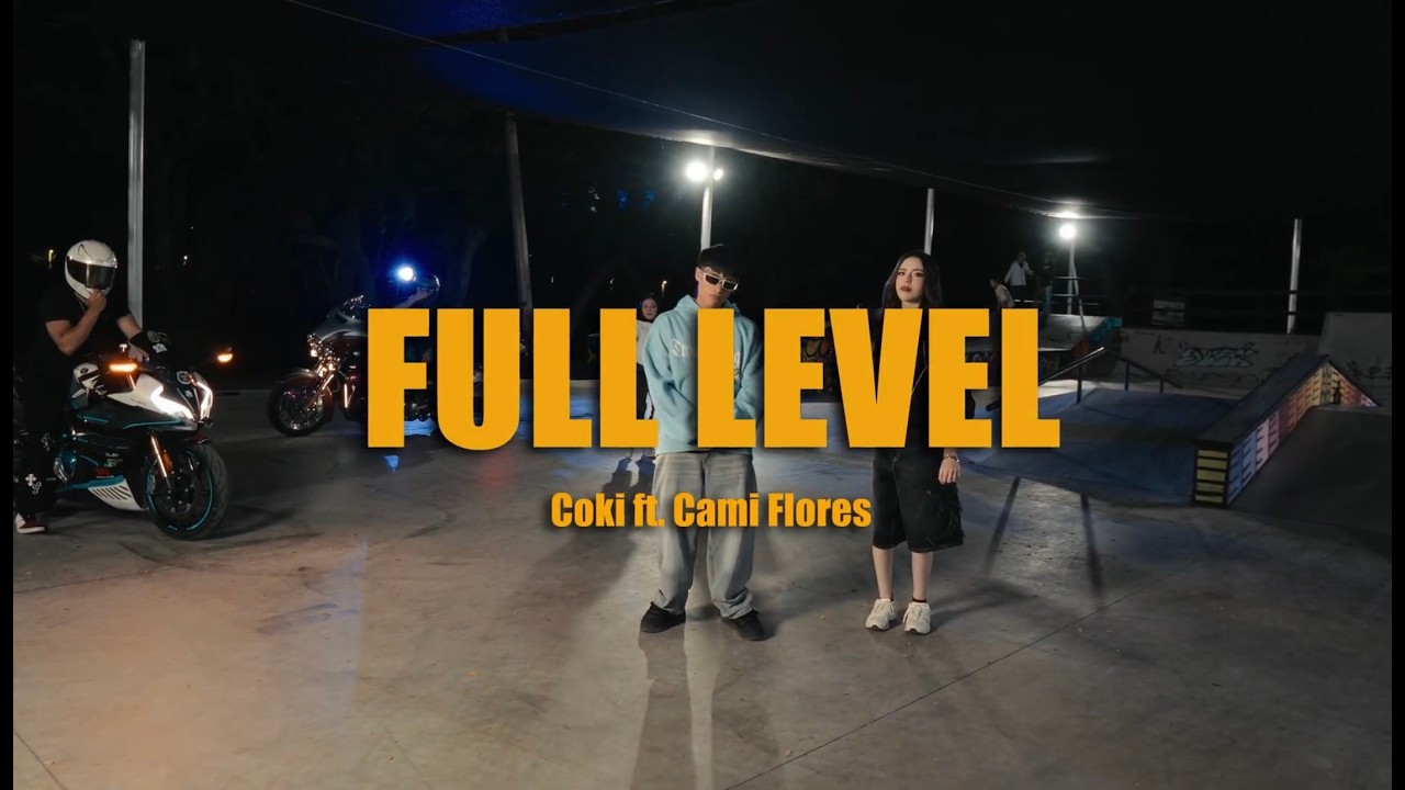 FULL LEVEL - Coki x Cami Flores  (Video Oficial)
