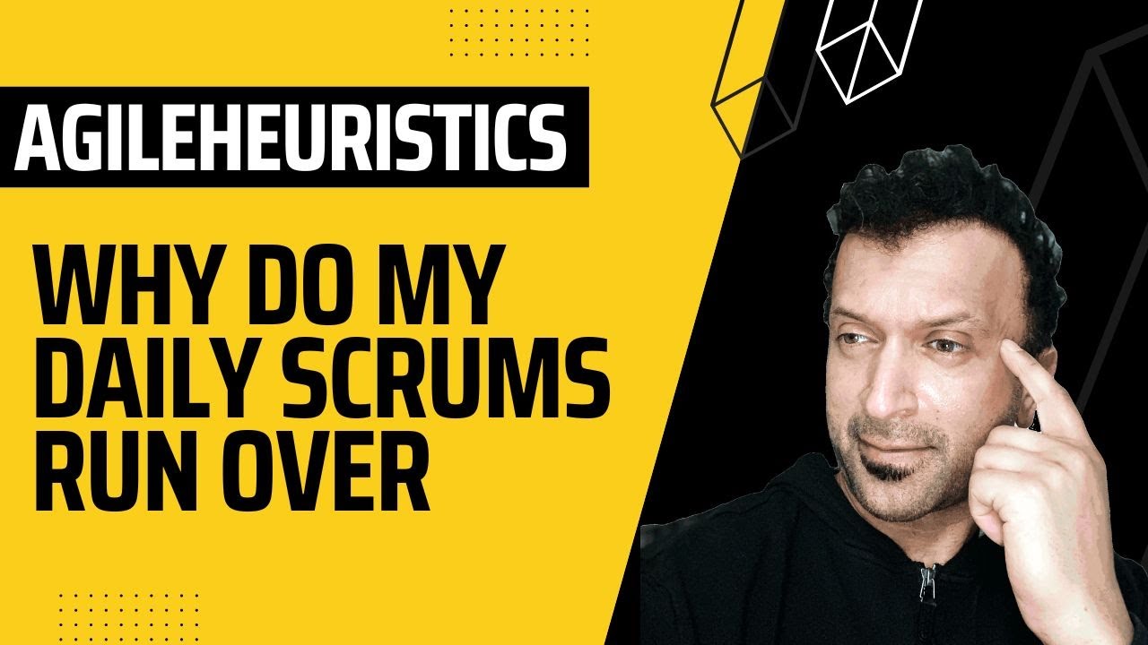 Why do my daily scrums run over