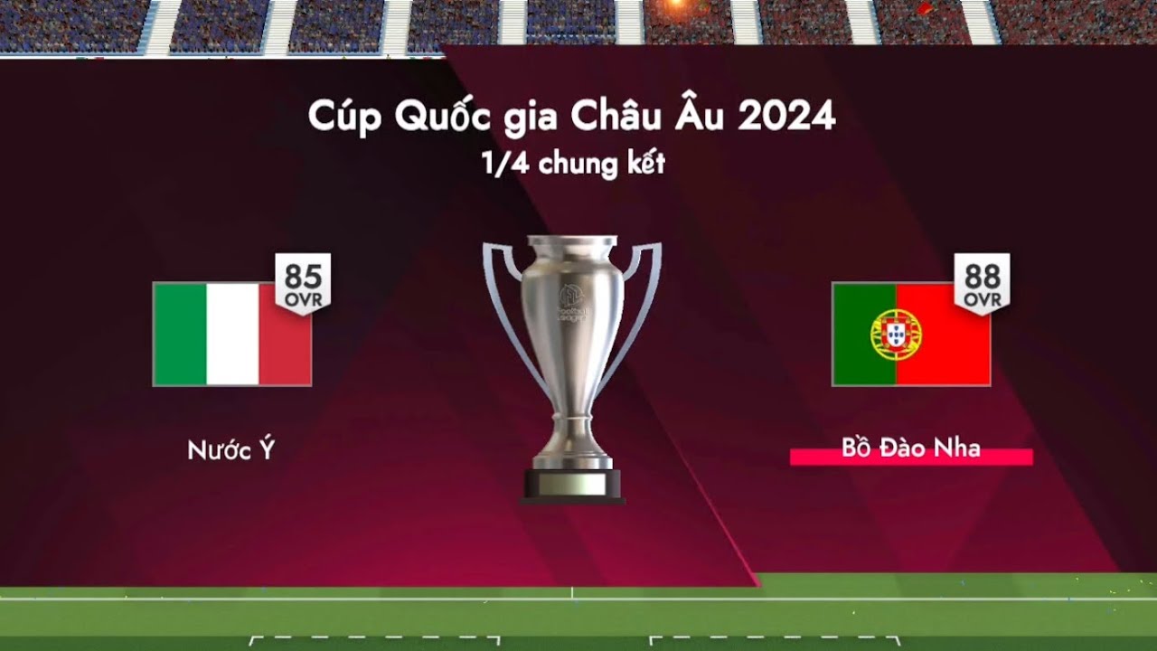 Football League 2026 | Giải VĐQG Châu Âu 2024 - Vòng 1/4 Chung kết (Ý - Bồ Đào Nha) | GhastMeowGames
