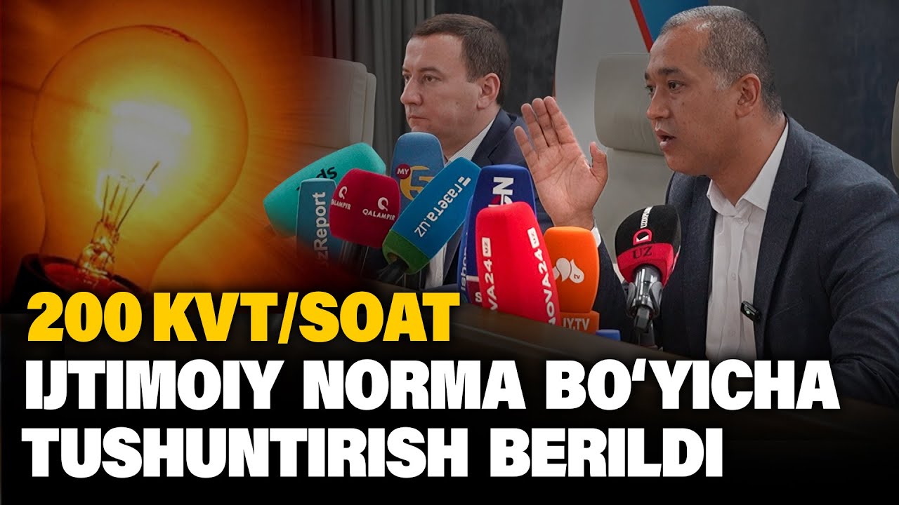 200 KVT/SOAT ELEKTR ENERGIYA BO'YICHA TUSHUNTIRISH BERILDI.