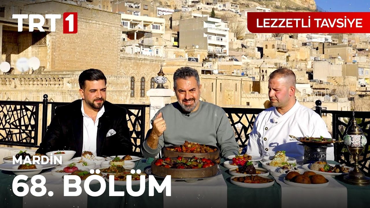Turgay Başyayla ile Lezzetli Tavsiye 68. Bölüm (Mardin)
