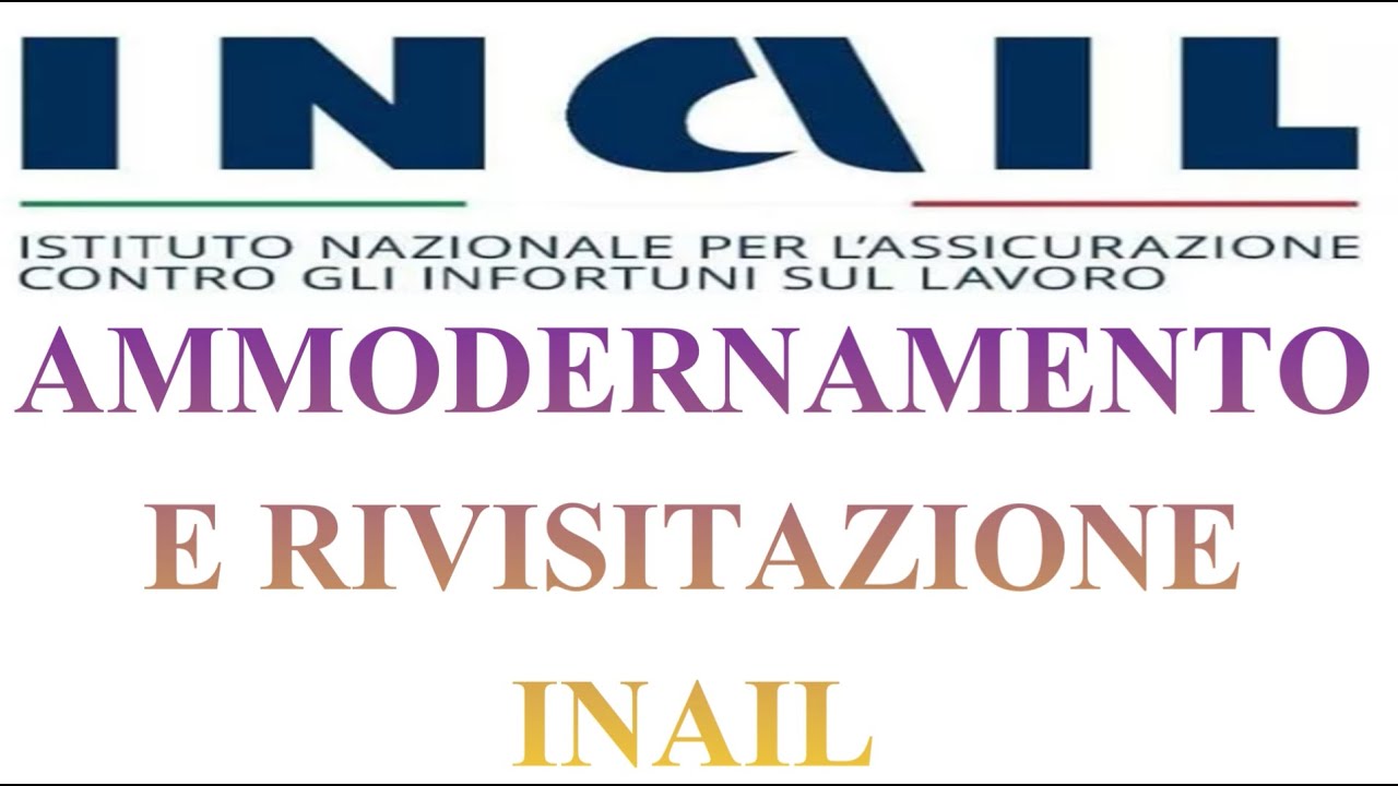 10 - AMMODERNAMENTO E RIVISITAZIONE INAIL
