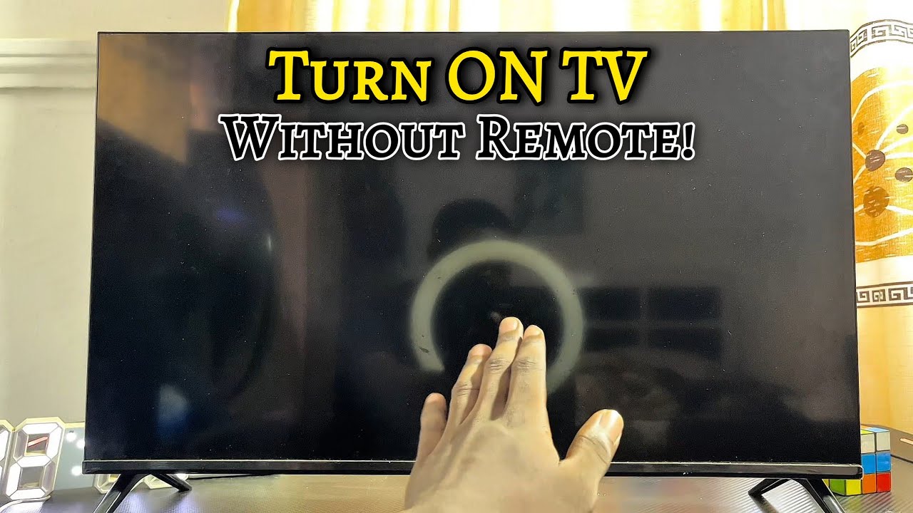 How to Turn ON Any TV without Remote Control