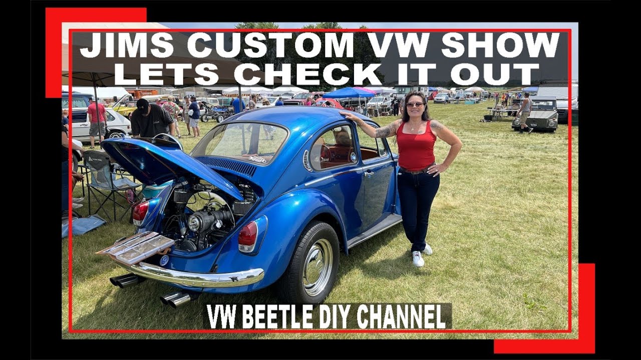 VW Classic Car Show - Jims Custom VW Show - VW Bus - VW Baja Bug - VW Type 2 - Slades VW DIY Channel