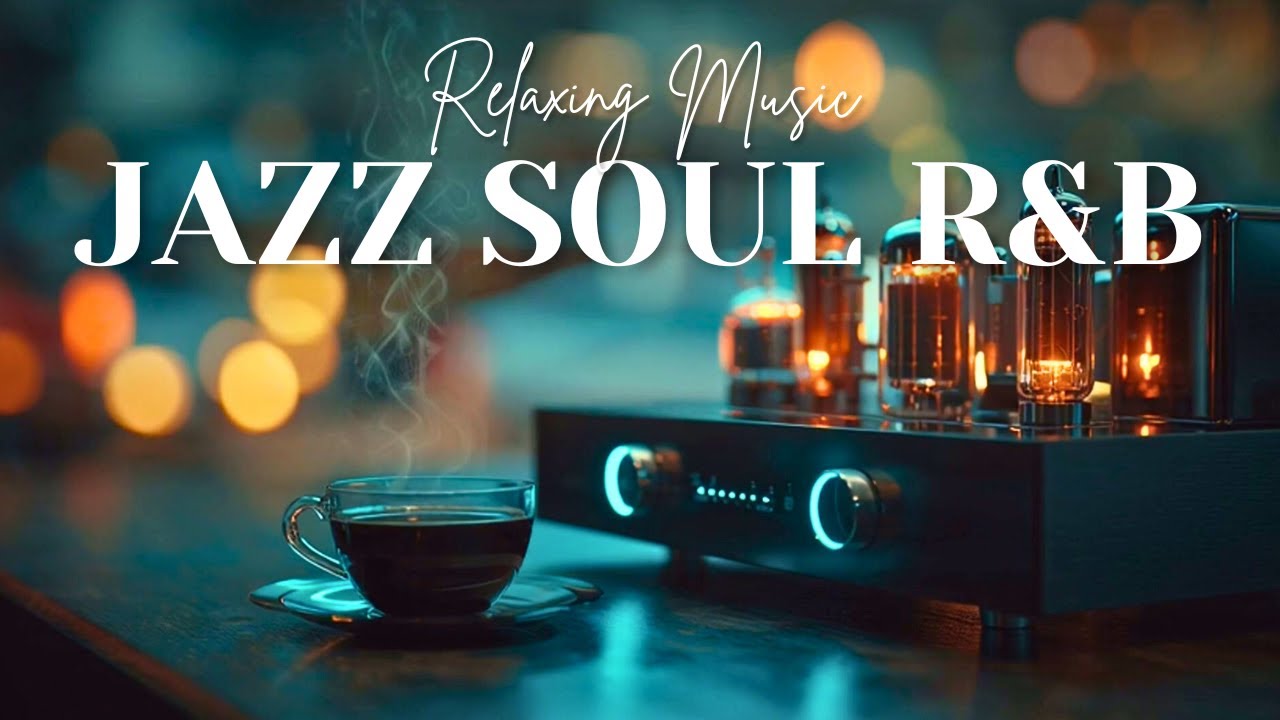 Smooth Jazz & Soul R&B – Mellow Instrumental Grooves for Relaxing & Chilling