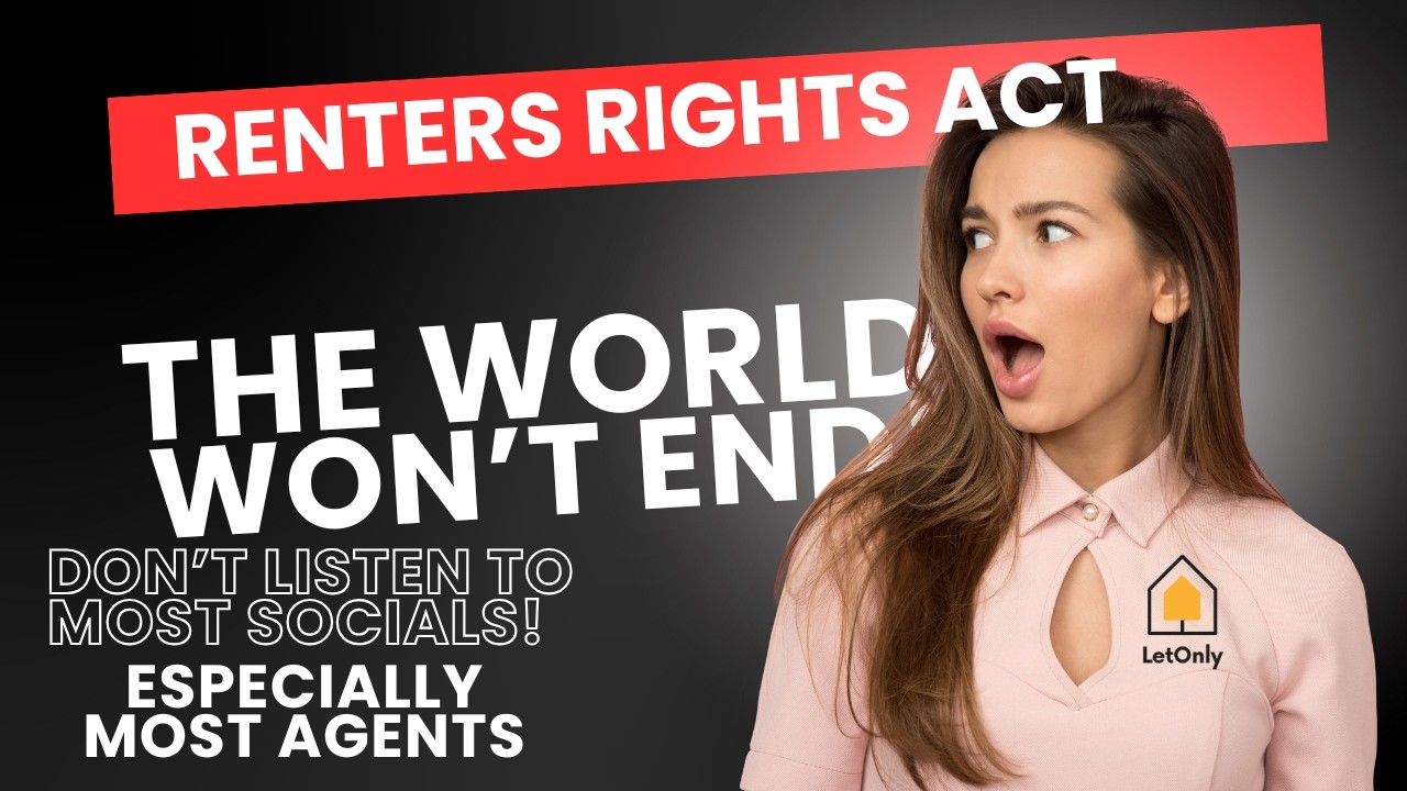 Renters Rights Act - DON'T BELIEVE THE NEGATIVITY ON SOCIALS, IT WONT BE THE END OF THE WORLD!!