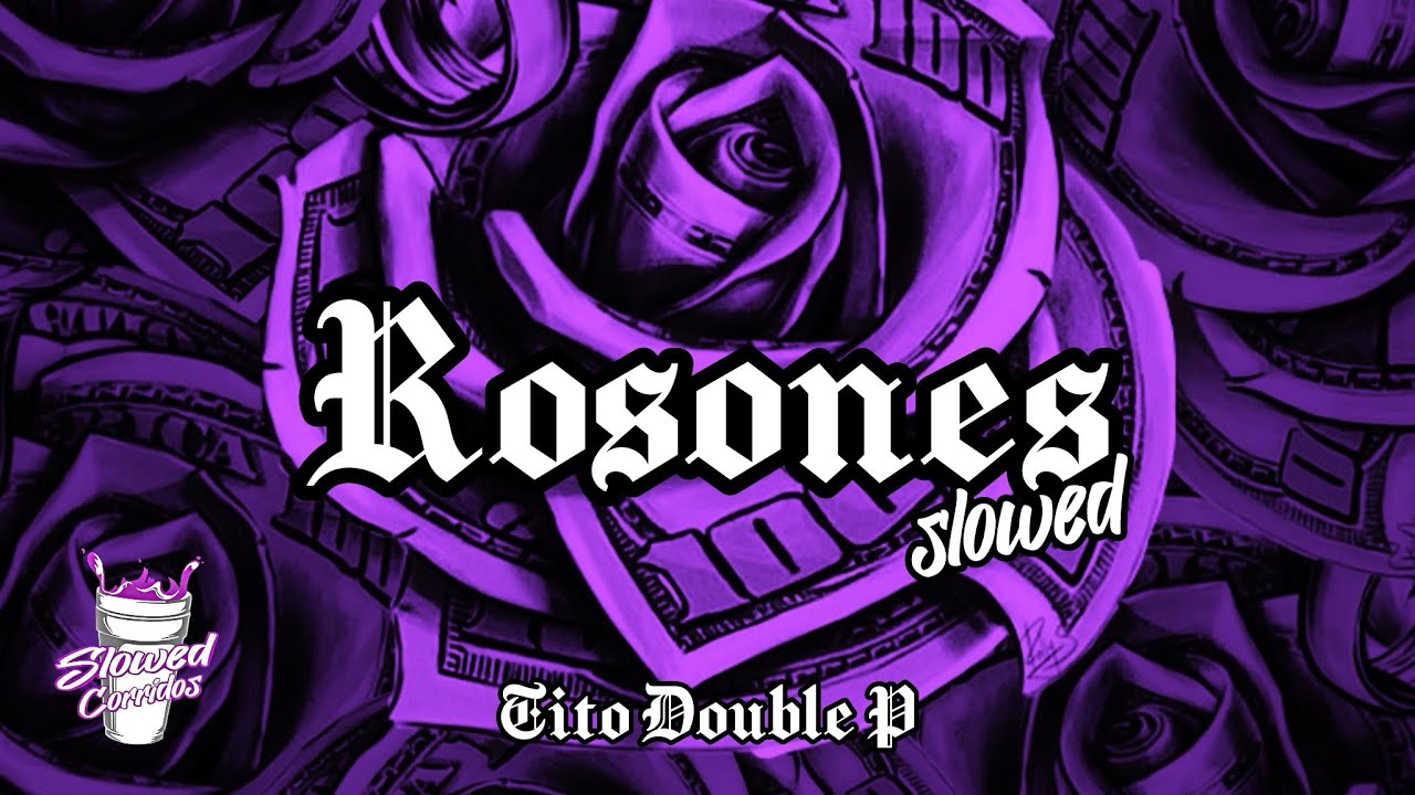 Rosones - Tito Double P (slowed) (rebajada)
