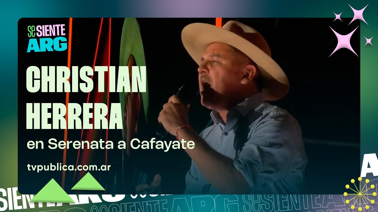 Christian Herrera en Serenata a Cafayate - Se Siente Argentina