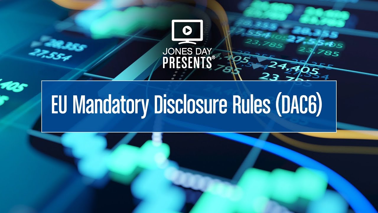 EU Mandatory Disclosure Rules (DAC 6)