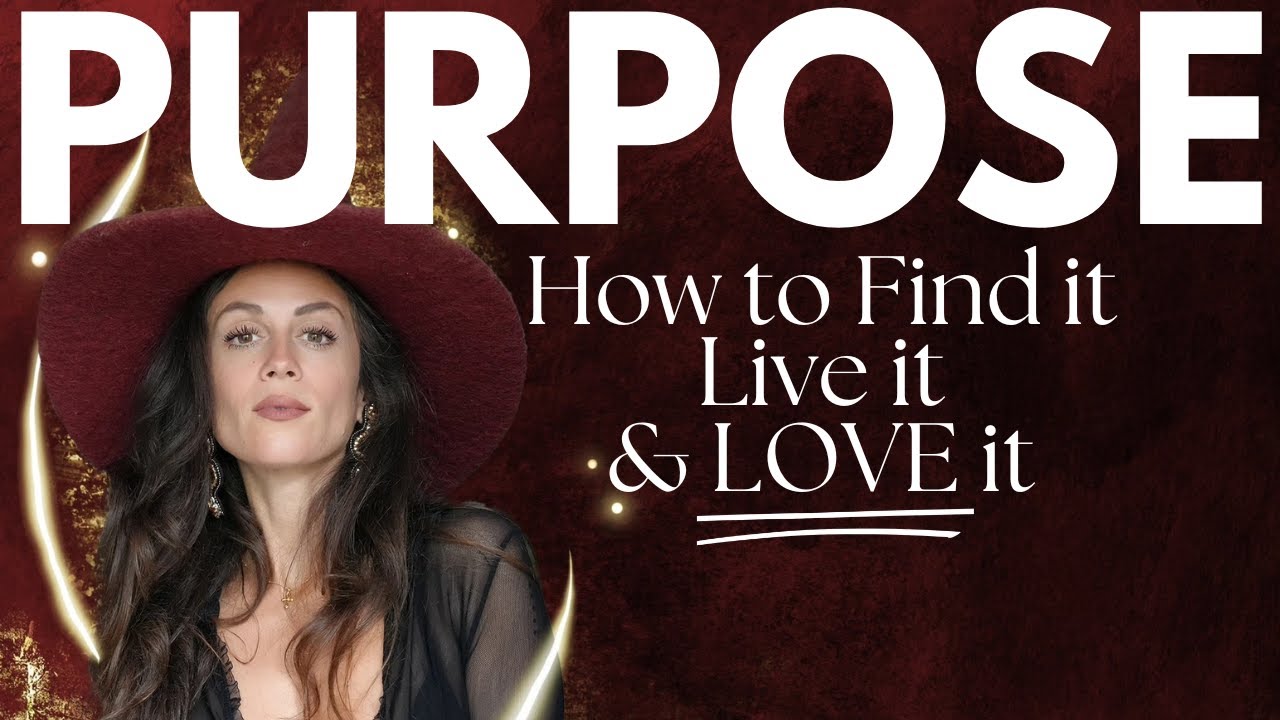 How to Find Your Purpose. Live Your Destiny and Love Your Life.