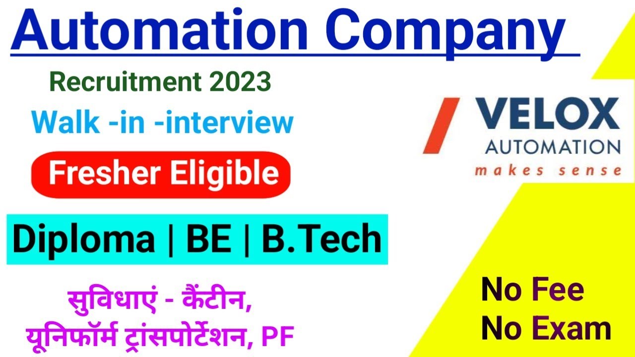 Automation company recruitment 2023/Diploma jobs2023/BE/B.Tech/Graduate/Fresher job/Pvt job/Veloxjob