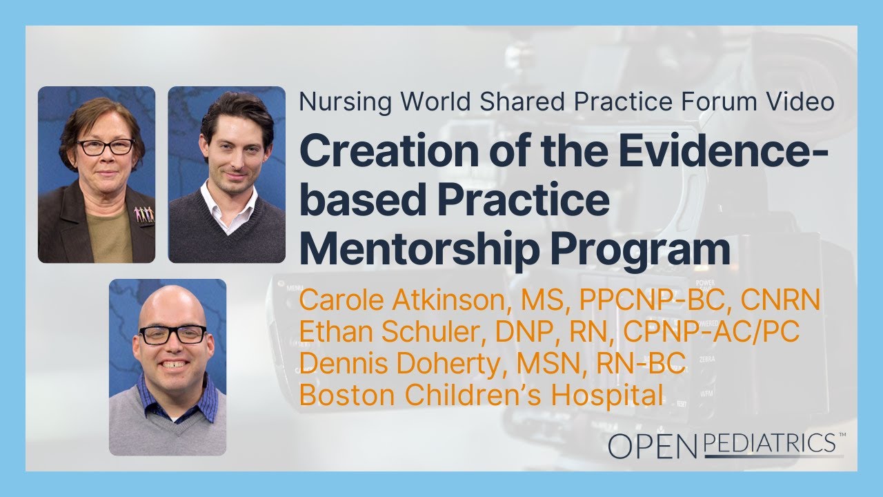 Creation of the EBP Mentorship Program by C. Atkinson, et al. | OPENPediatrics