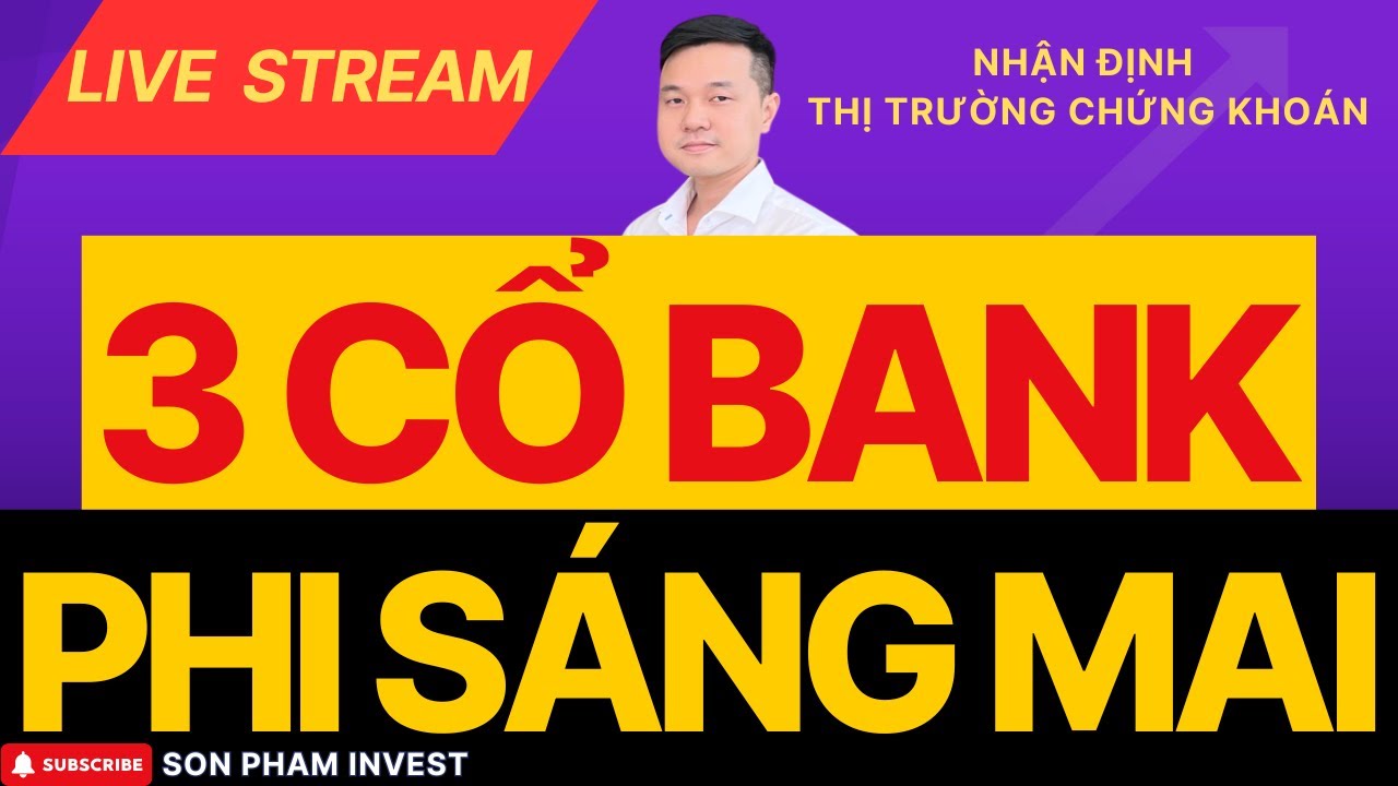 🔴 3 CỔ PHIẾU NGÂN HÀNG PHI MẠNH SÁNG MAI - 1900 - CƠ HỘI SINH RA TỪ KHỦNG HOẢNG