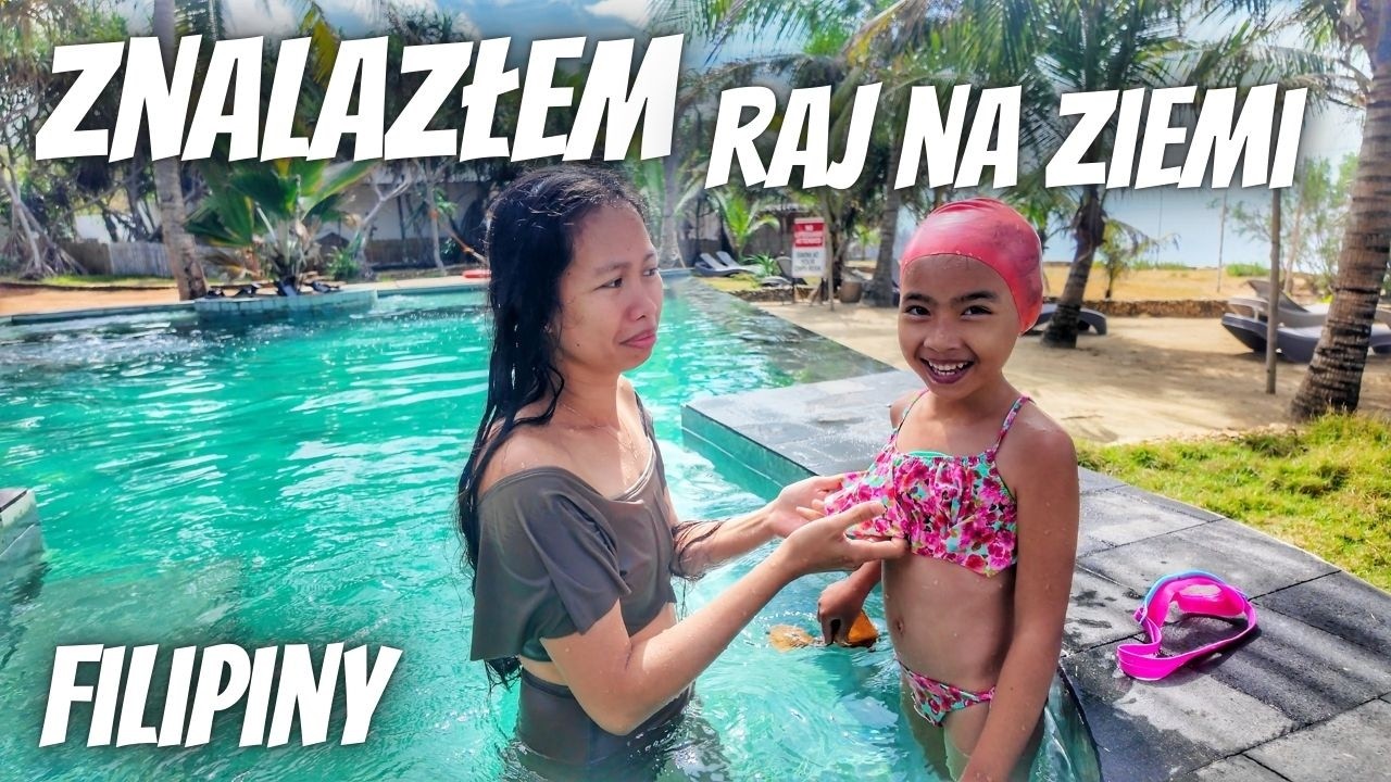 Miejsce w kt&oacute;rym chce zamieszkać! - Raj na ziemi - Filipiny