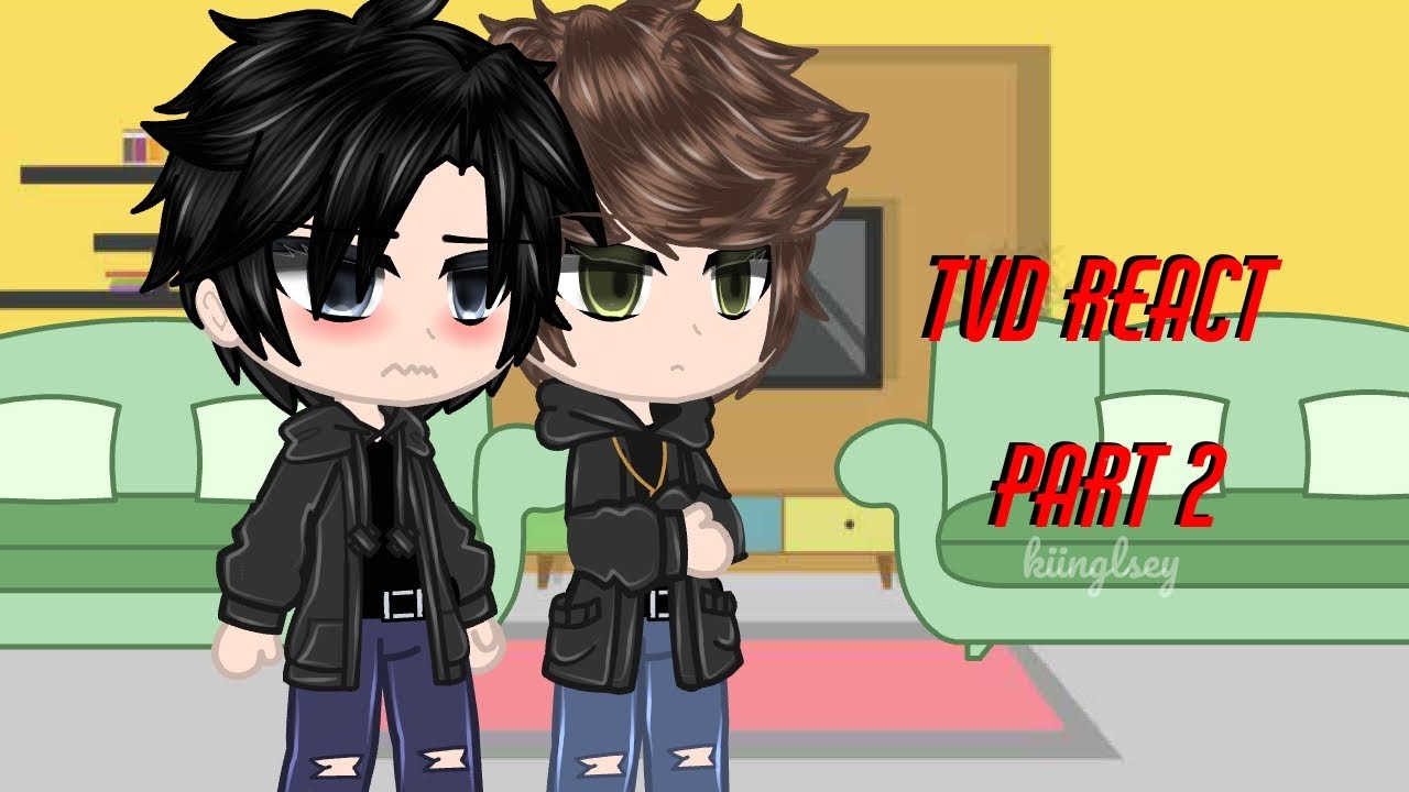 TVD reacts: part 2/? ||PLATONIC DUOS|| MY AU✔️