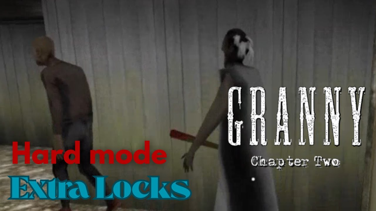 Granny Chapter Two in Hard Mode with Extra Locks - Full Gameplay