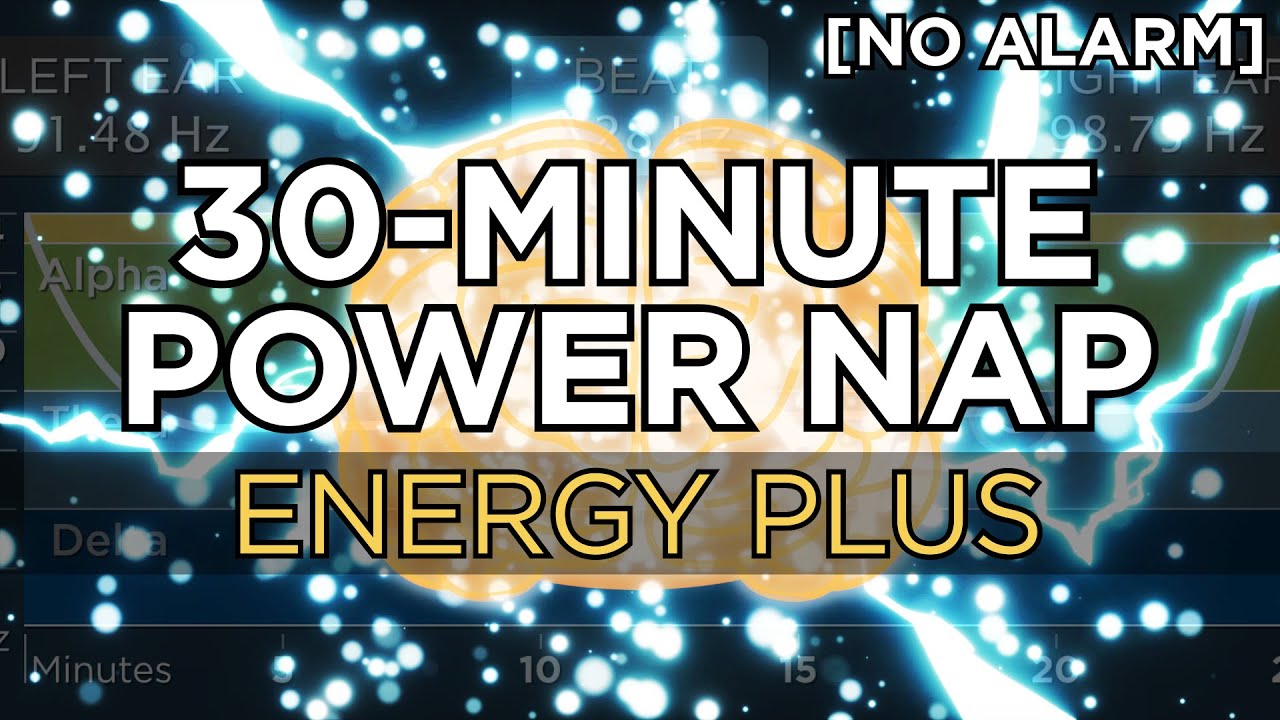 30-minute POWER NAP for More Energy  (3 Hour Benefit) - The Best Binaural Beats (No Alarm)