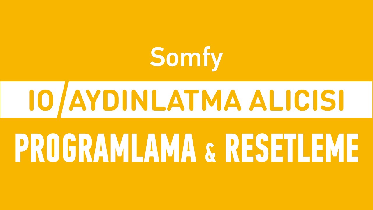 Somfy io Aydınlatma Alıcısı Programlama ve Resetleme