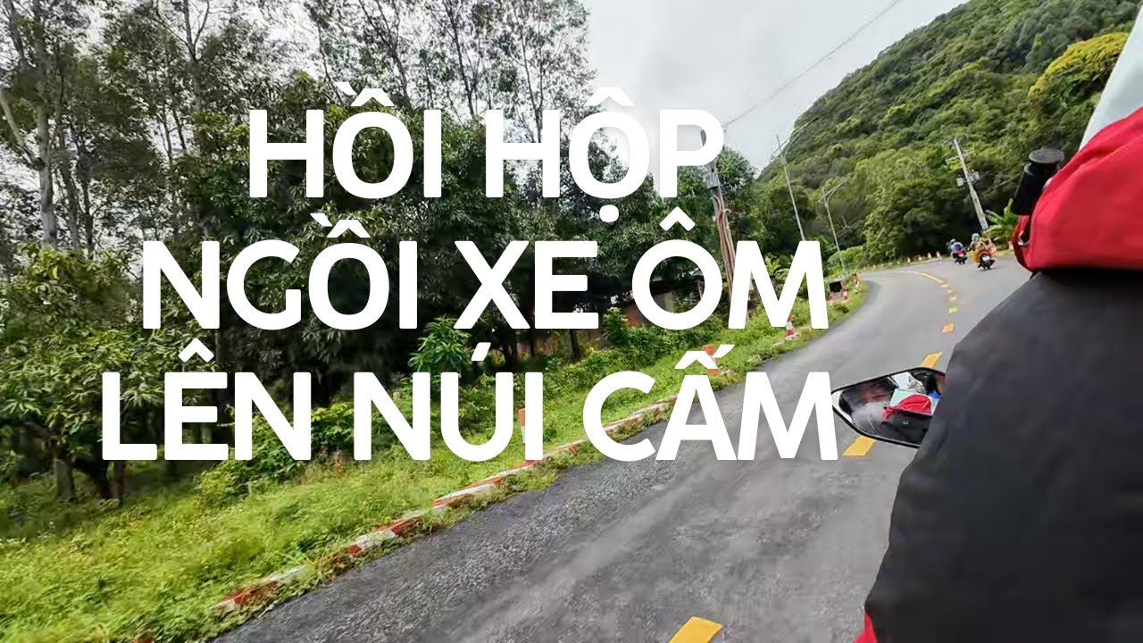 🏍️Ngồi xe ôm lên Núi Cấm đầy hồi hộp | Thrilling Motorbike Ride up Cam Mountain