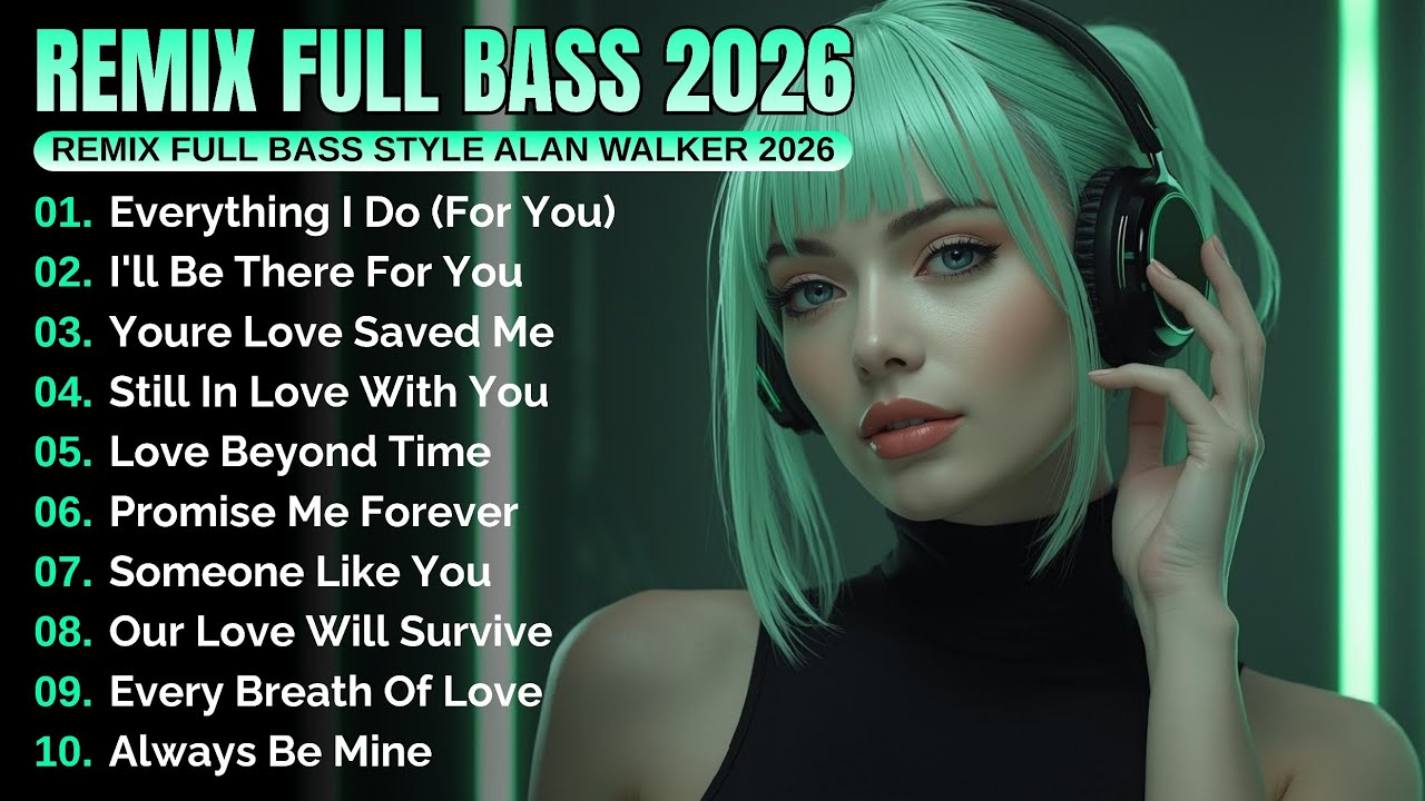 DJ Remix Full Bass 2026 | Full Album Style Alan Walker #EDM #Chill #RemixSong