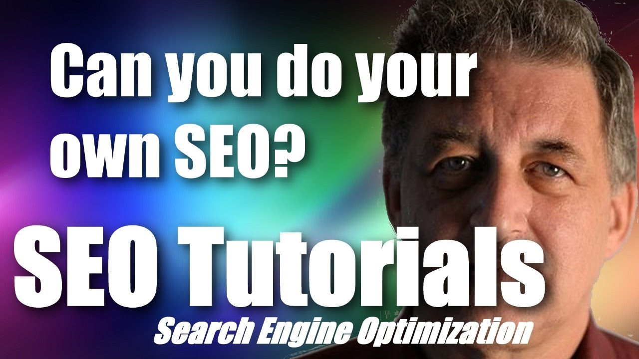 SEO Tutorial | Can I do my own Search Engine Optimization?