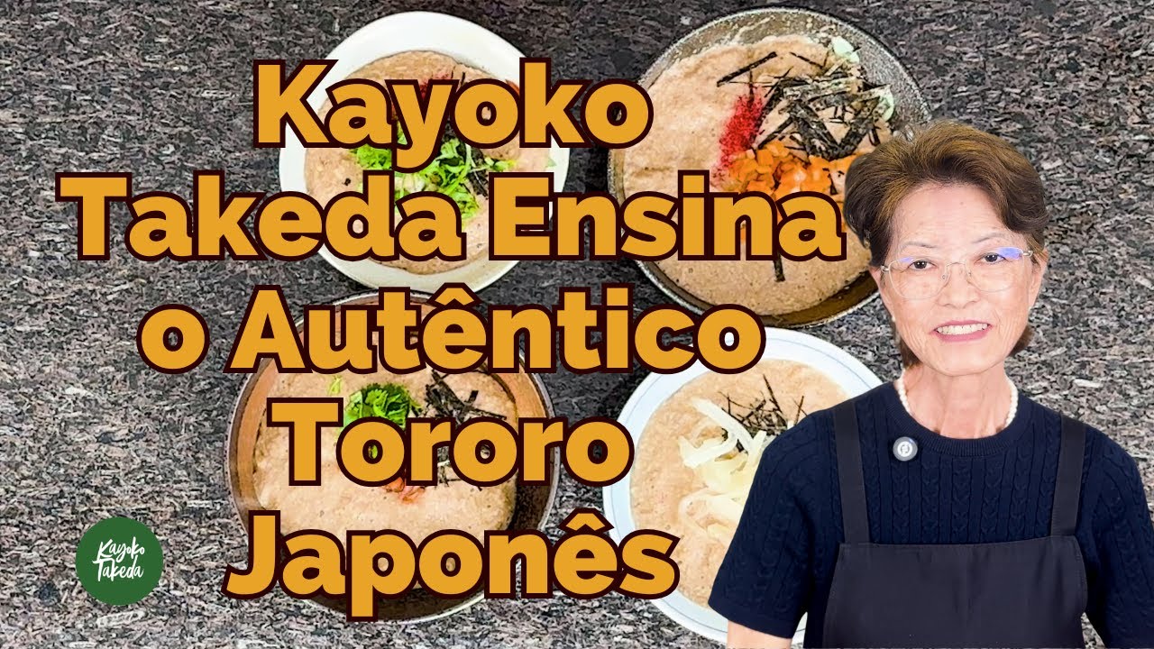 De Tesouro Medicinal a Del&iacute;cia na Mesa Kayoko Takeda Ensina o Aut&ecirc;ntico Tororo Japon&ecirc;s