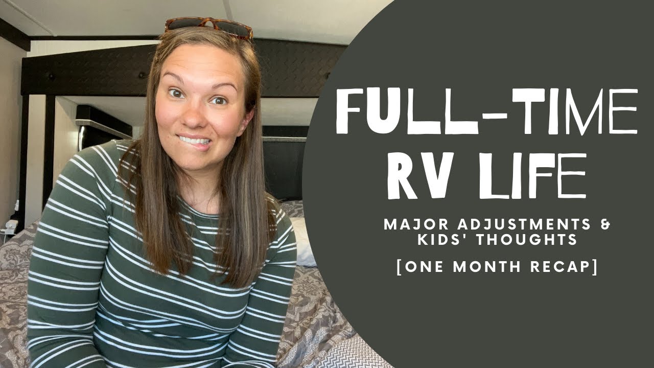 Full-time RV Life [One Month Recap] | Major Adjustments and Kids’ Thoughts