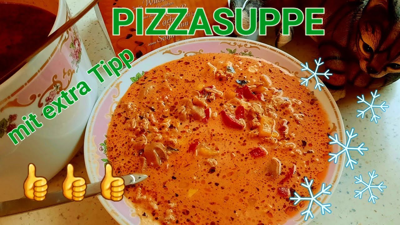 Wer kennt diese Pizzasuppe? Mit extra Tipp, deftig und schmackhaft