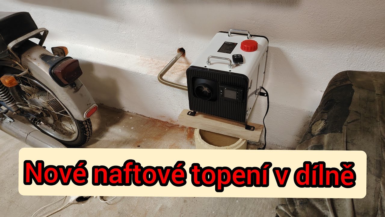 Nové vylepšené naftové topení do dílny. Ukázka naftového topení