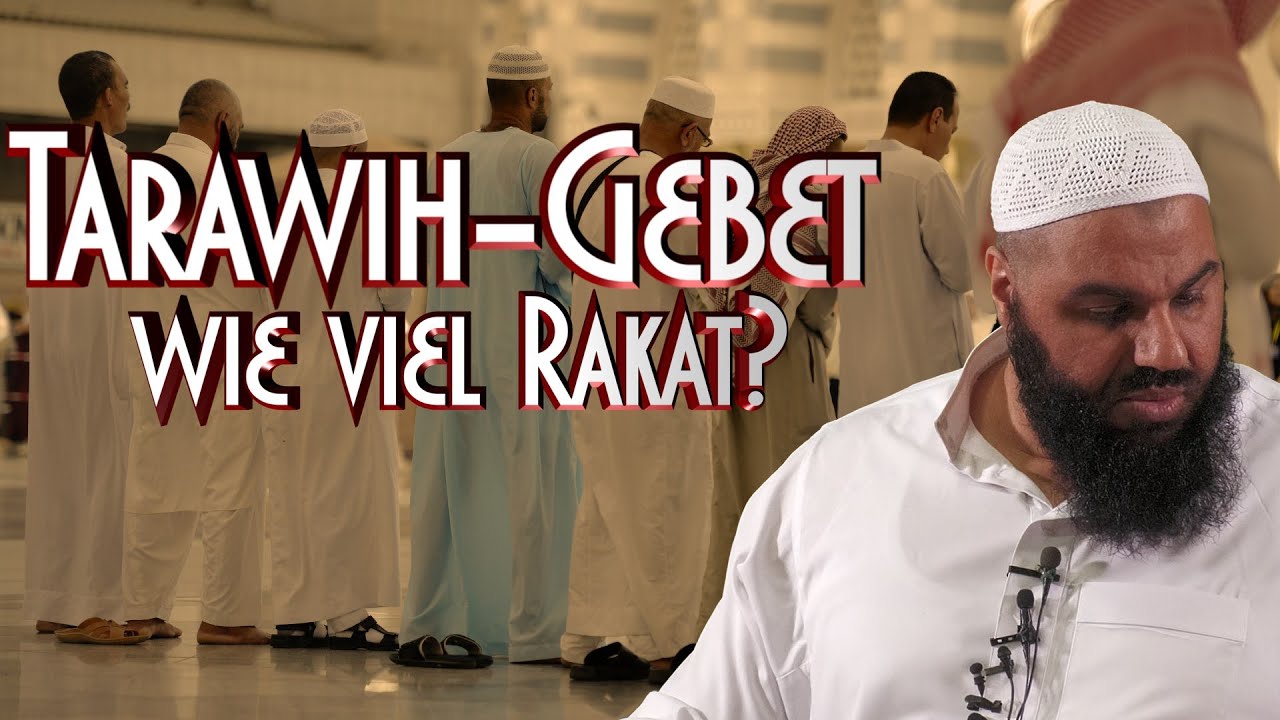 TARAWIH-GEBET - WIE VIEL RAKAT? mit Abul Baraa in Braunschweig