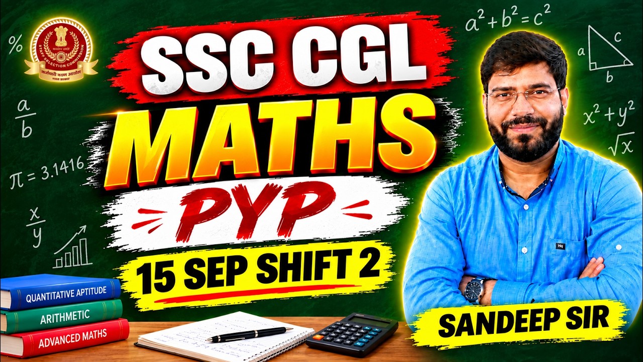 SSC CGL MATHS PYQ 15 Sep Shift 2 | Sectional Timing Strategy | Sandeep Sir