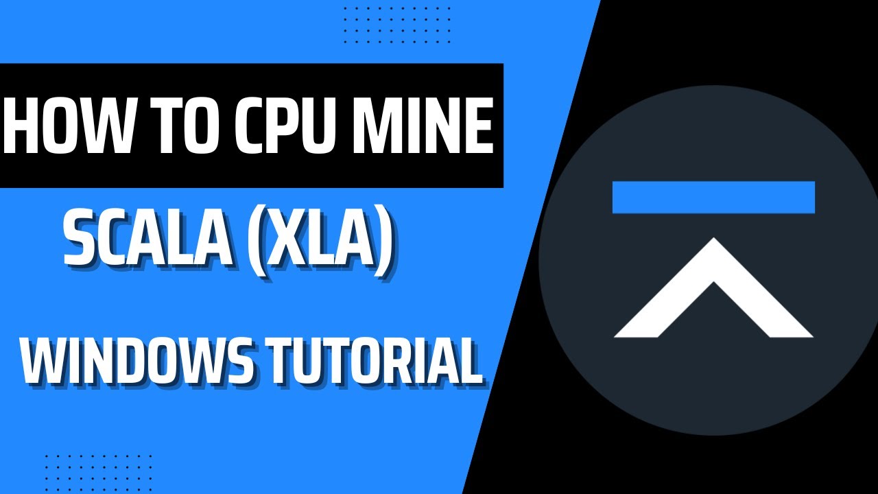 How To CPU Mine Scala (XLA) | Windows Tutorial | CPU Mining Tutorial |