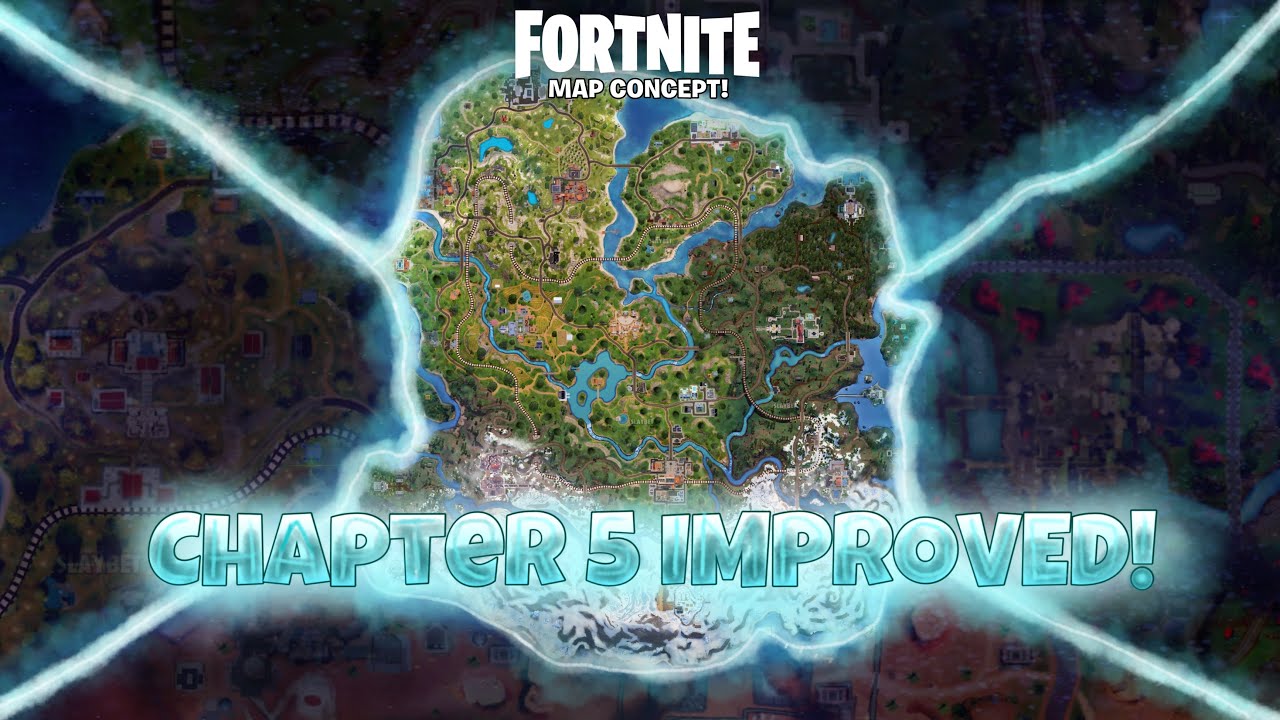 Fortnite - Chapter 5 But it’s IMPROVED! (Map Concept, Custom Storyline and more!)