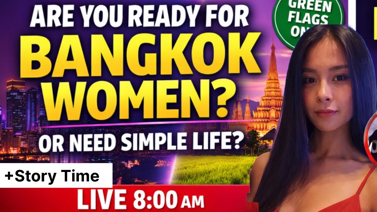 Are You Ready For BANGKOK WOMEN Or Need Simple Life? #ThaiGirls