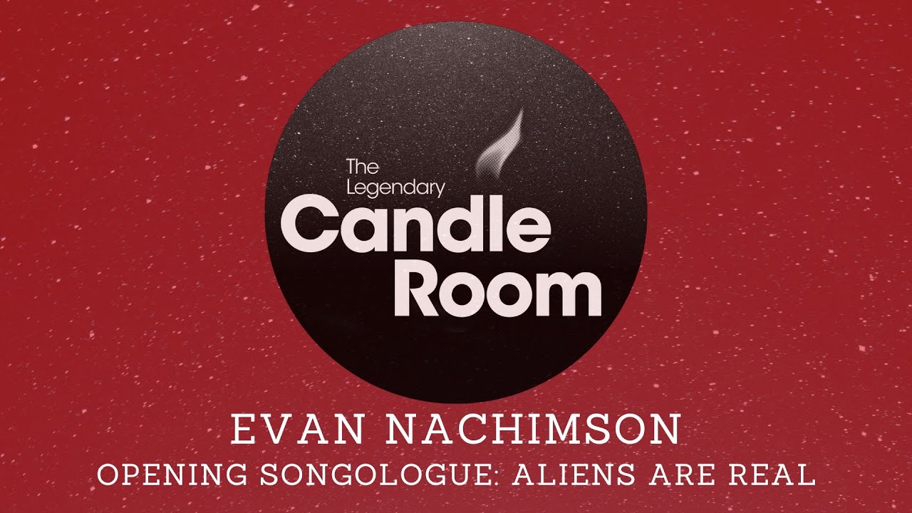 Evan Nachimson | Aliens Are Real | Candle Room | Episode 4 Opening Songologue