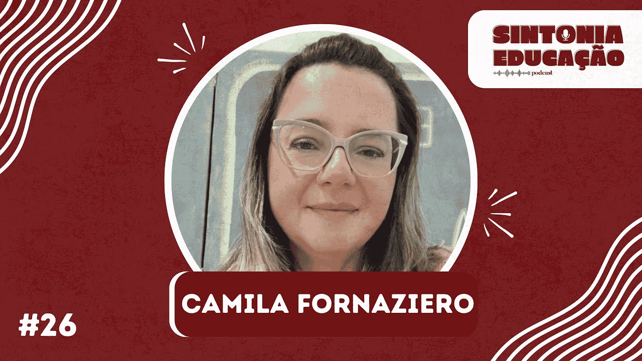 Entendendo a Pedagogia Waldorf - com Camila Fornaziero - Ep. 26