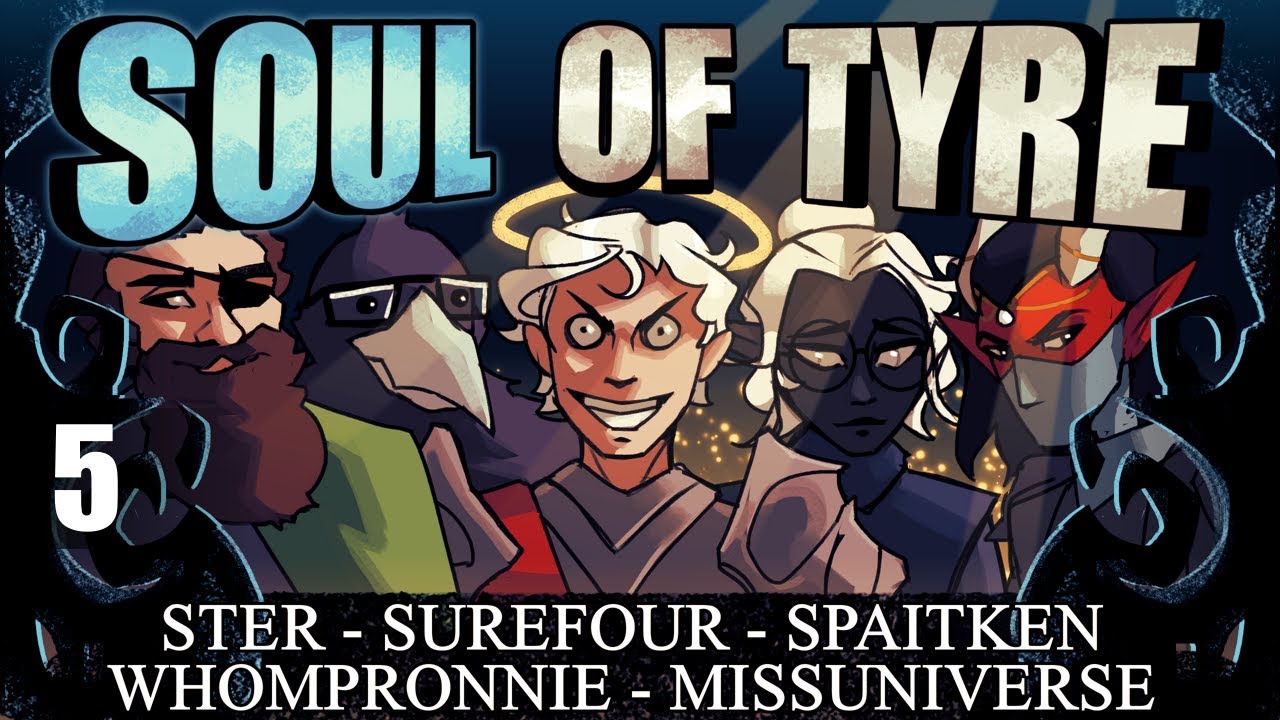 Soul of Tyre Ep. 5  (DnD Campaign - Gailen's Gate Season 2)
