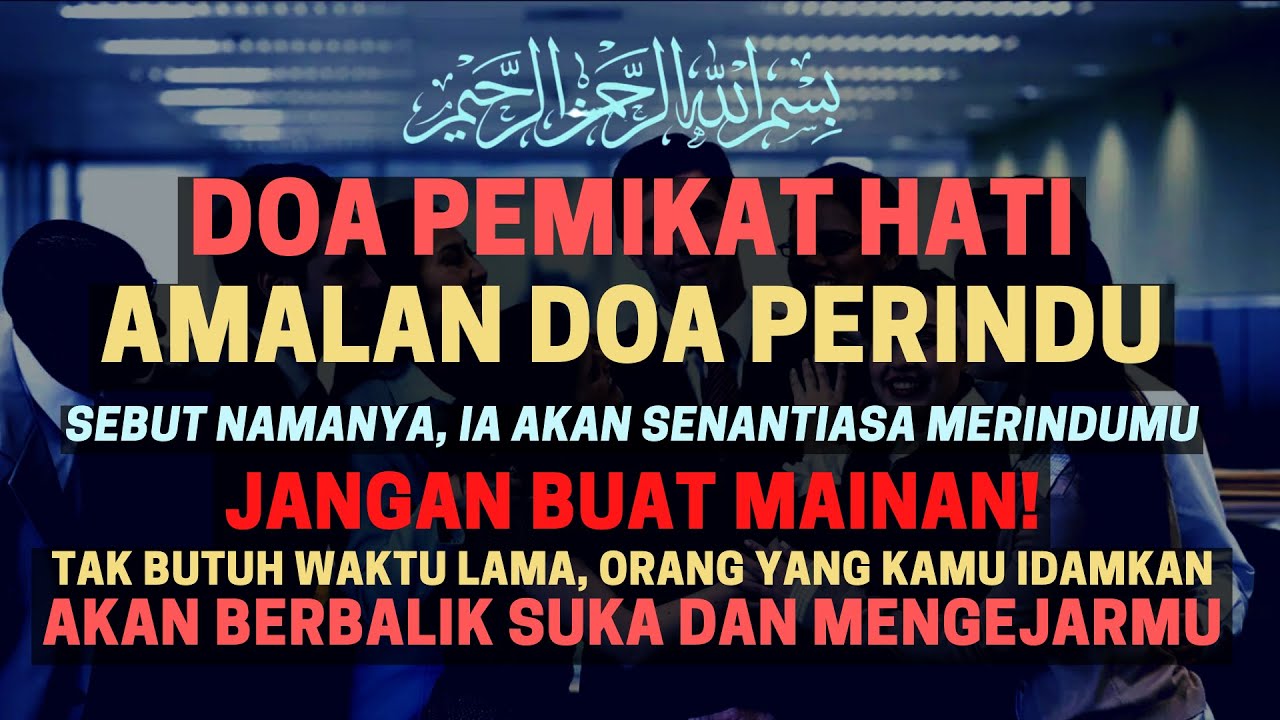 DOA PEMIKAT HATI! Ilmu Pengasihan Penambah Daya Tarik Agar Disukai Wanita / Lelaki Yang Kita Suka