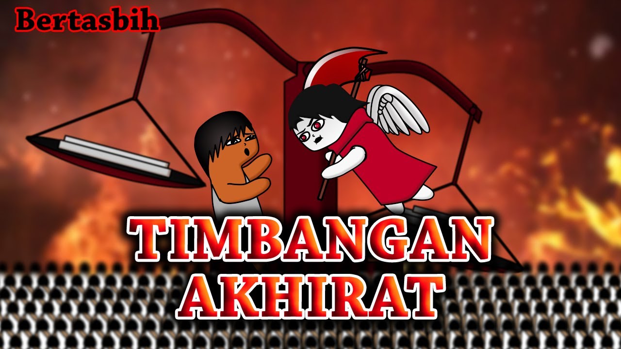 Timbangan Akhirat (Yaumul Mizan) Bertasbih - Culap Culip Episode 22