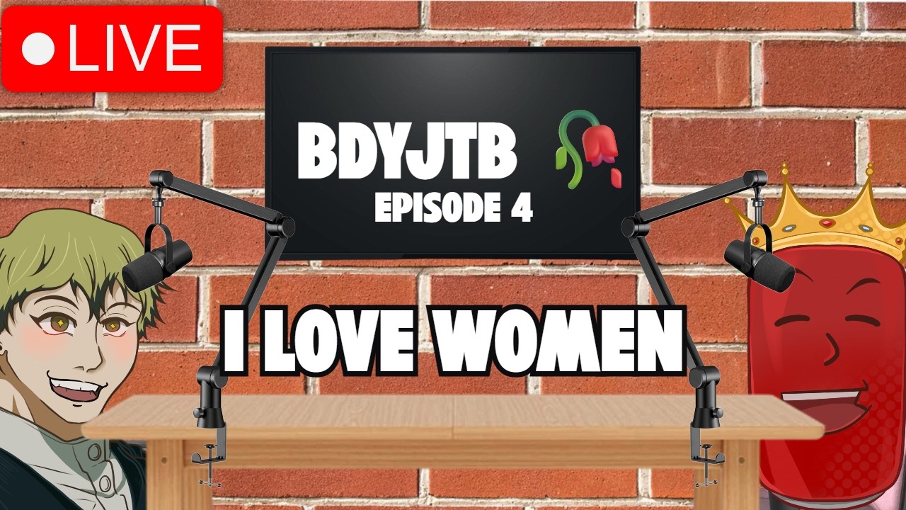 Naoya's Live BDYJTB 🥀Podcast Episode 4: I Love Women