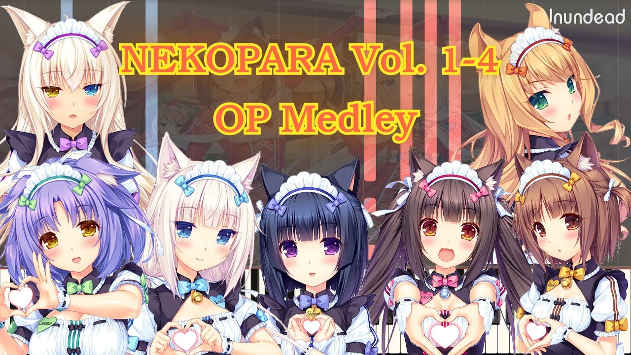 [NEKOPARA OP] : NEKOPARA Vol. 1-4 OP Medley Piano Arrangement