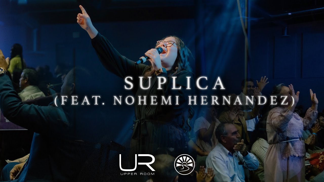 Suplica (Feat. Nohemi Hernandez) {Legado De Adoracion}