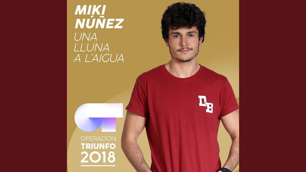 Una Lluna A L'Aigua (Operación Triunfo 2018)