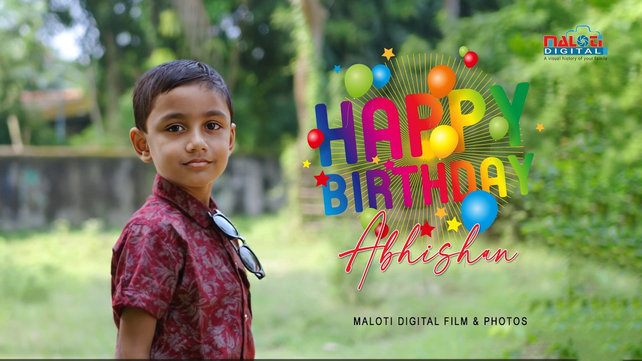 A Birthday Film of Sweet Abhishan | Maloti Digital Film & Photos | Bengali Cinematik Birthday Video.
